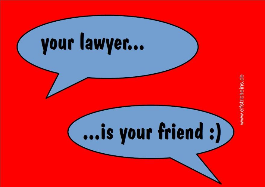 your lawyer is your friend :)